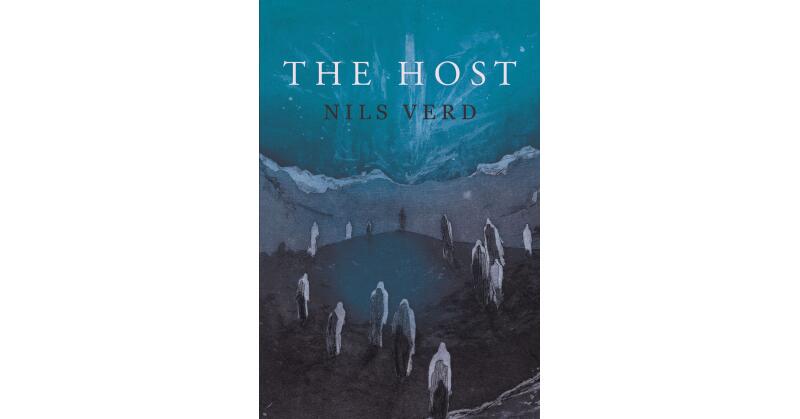 Nils Verd's Newly Released "The Host" is a Unique Tale of Self-Discovery as an Amorphous Being Discovers the Complexities of Humanity - Vimarsana News