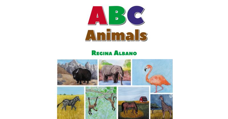 Regina Albano's New Book, "ABC Animals," is an Educational Book Designed for Young Readers to Help Them Discover Facts About Animals While Practicing Their ABCs - Vimarsana News