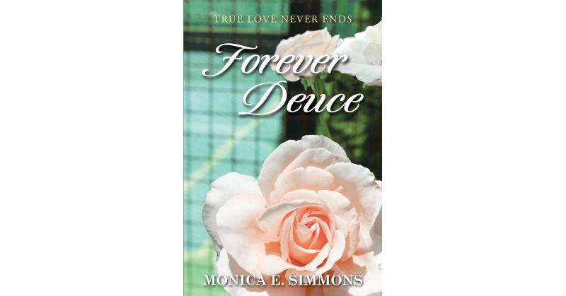 Monica E. Simmons's Newly Released "Forever Deuce" is a Compelling Contemporary Fiction That Offers Fun, Romance, and Unexpected Twists of Fate - Vimarsana News