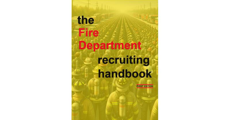 Fire Recruiting Announces A New Book "The Fire Department Recruiting Handbook" That Proposes to Revolutionize Recruitment Strategies - Vimarsana News