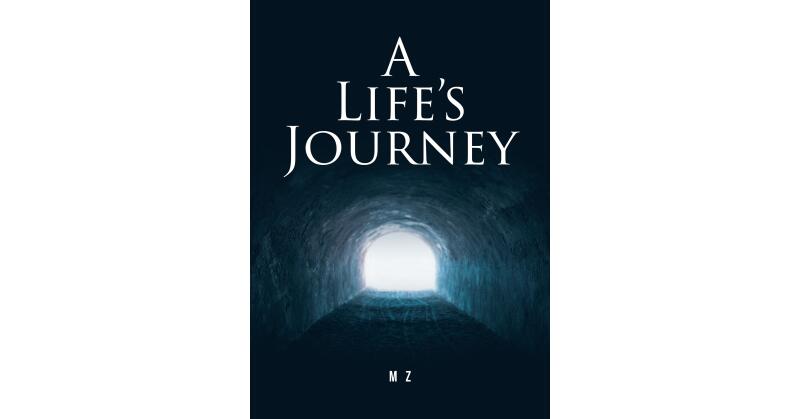 M Z's New Book, "A Life's Journey," Follows One Young Man's Struggles to Fight Corruption in His Home Country, Refusing to Waver on His Principles No Matter the Danger - Vimarsana News
