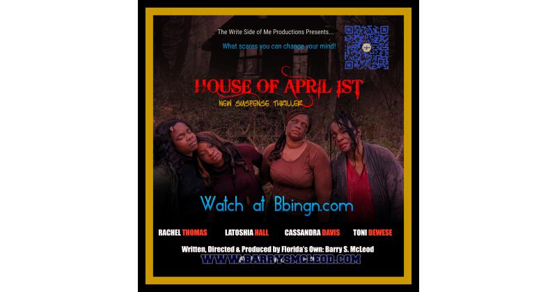 Florida's Own, Barry S. Mcleod Delivers New Thriller Film: House of April 1st - Vimarsana News