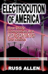 Glenmore Books is Proud to Announce the Release of the New Book "Electrocution of America: Is Your Utility Company Out to Kill You?" by Russ Allen