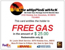 The Shipping Shack, Inc. Announces Free Gas for It’s Customers; the Shipping Shack, Inc. @ 3133 Waialae Ave., Hi 96816 Announces it Will Give Away Gas Voucher