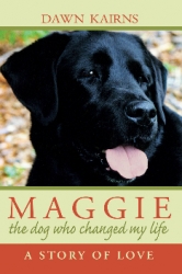 Animal Shelters and Rescue Groups Can Benefit from Portions of Author Royalties from Sale of Book, Maggie: The Dog Who Changed My Life