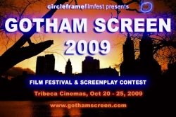Gotham Screen 2009 - 3rd Annual Film Festival & Screenplay Contest Announced