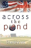 Rekindle Bittersweet Teenage Memories with Across the Pond, a Story for the Young and Young at Heart