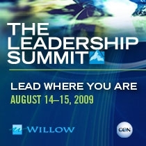 Willow Creek Association’s Leadership Summit 2009 — CCN Edition Via Satellite.
Summit Faculty to Include Tony Blair and Bono.