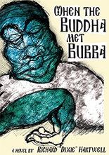 When the Buddha Met Bubba Released Today