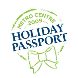Metro Centre Launches "Passport to Metro" Holiday Promotion