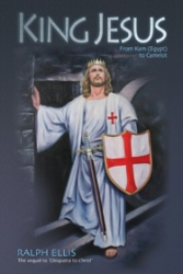 Edfu Books - Important New Title Released - King Jesus, the Warrior King - Revolutionary New Evidence by Ralph Ellis