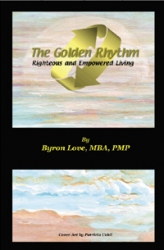 B. Anthony Love and Associates, LLC Releases Breakthrough Book - The Golden Rhythm: Righteous and Empowered Living