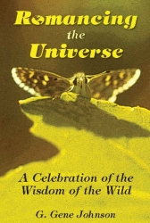 Presenting the Fundamentals of Environmental Ethics at Their "Ground-Level Best," Dog Ear Publishing Releases "Romancing the Universe" Written by G. Gene Johnson