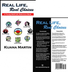 Copious Publishing Author, Kijana Martin, Fills the Teen/Parent Communication Gap in the Unparalleled Young Adult Life Reference Book, "Real Life, Real Choices"