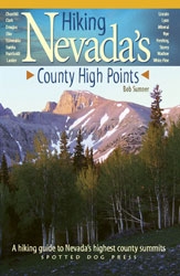 New Guide Book, Hiking Nevada’s County High Points, Describes the Adventure, Beauty and Solitude Found on Nevada’s Highest County Summits