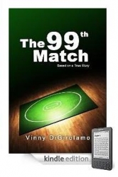 No Need to Wrestle with a Hard Copy of Celestine Publishing’s Best Seller, The 99th Match, Now Available Digitally at the Kindle Store through Amazon.com