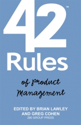 "42 Rules of Product Management" Book Now: Available Learn the Rules of Product Management from Experts Around the World