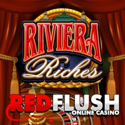 Red Flush Online Casino Welcomes Riviera Riches Video Slot