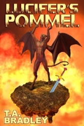 "Lucifer's Pommel" a Journey Into a Small Town's Hell, Published by Barren Hill Press at Smashwords