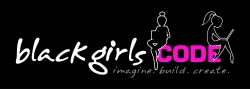 BlackGirlsCode is Dedicated to Inspiring Girls of Color to Become the Next Steve Jobs and Mark Zuckerberg