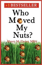 Established Human Development Professional Releases Thought-Provoking Book: Who Moved My Nuts Inspires and Amuses