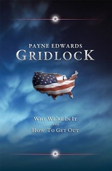 Gridlock: Why We’re in It and How to Get Out