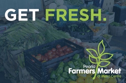 Peoria Farmers Market at Metro Centre Celebrates 35 Years, Peoria’s Original Farmers Market Reopens This Saturday