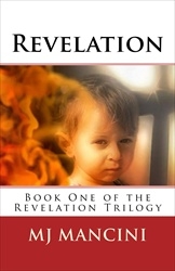 Crucifixion-Fiction, When Christ Returns Female. MJ Mancin’s Scorching Thriller "Revelation" Catches Fire.