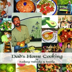 Finally -- a Cookbook with Biologically Healthy Recipes! Summerland Publishing Releases "Dad's Home Cooking" by Zachary Wolinsky and Family