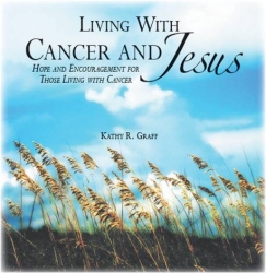 Living with Cancer and Jesus