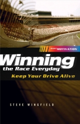 Steve Wingfield's New Book "Winning the Race Everyday" Offers 365 Days of Inspirational Reading and is Set for Release on June 12,2013