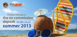 FXOpen Introduces No Commission Deposit Incentive for Summer 2013