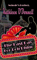 Damnation Books Released The Last Day for Rob Rhino by Kathleen O'Donnell