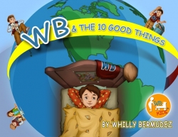 Whilly Bermudez Publishes First in a Series of Positive & Inspirational Children’s Books