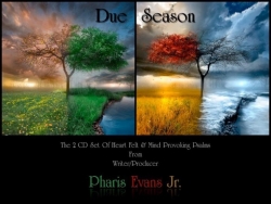 It’s Simply Time – The Highly Anticipated Release of Due Season by Pharis Evans Jr.