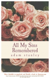 A New Novel, "All My Sins Remembered," by Georgia Poet Adam Stanley, Was Released This Week by Brief Candlelight Publishing