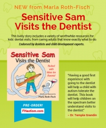 Celebrate National Sensory Awareness Month with "Sensitive Sam Visits the Dentist" by Award-Winning Author and Illustrator Marla Roth-Fisch
