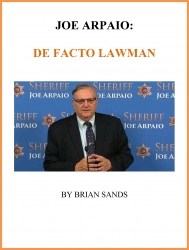 Announcement of a New Book Release Titled "Arpaio De Facto Lawman" as Authored by One of His Top Commanders