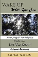 "Wake Up While You Can": A New Release About the Life After Death by DoctorZaidi.com