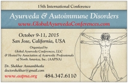 Ayurveda & Autoimmune Disorders - 15th International Conference, Santa Clara, CA, October 9 - 11, 2015