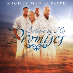 Mighty Men of Faith to Release New Album "Believe in His Promises"
