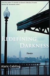 Author Alaric Cabiling Has Released His Second Collection of Stories Entitled "Redefining Darkness, Stories"