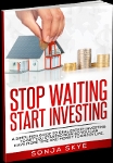 "Stop Waiting Start Investing"