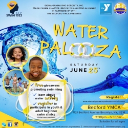 Eta Nu Sigma Brooklyn & Queens Alumnae Chapter of Sigma Gamma Rho Sorority Incorporated in Partnership with the Bedford YMCA Presents Swim1922 /Water Palooza