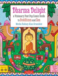 "Dharma Delight," a Visionary Post Pop Comic Guide to Buddhism and Zen