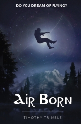 Announcing "Air Born - Do You Dream of Flying," a Young Adult, Urban Fantasy Novel