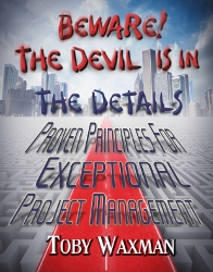 Nationally Published Author Toby Waxman Releases New Project Management Book Based on 30 Years Expertise