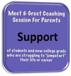 Career Coach Offers Unique "Support" to Parents Who Have a Son or Daughter Who is Struggling to Jumpstart Their Life or Career