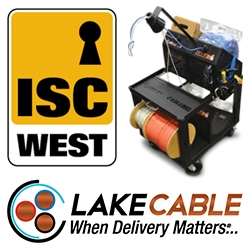 Lake Cable Winning with Customized CableM8 Distribution System for Security Industry, All-in-One Product Comes to ISC West