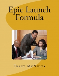Tracy McNulty Announces the Publication of Her Book Title "Epic Launch Formula"